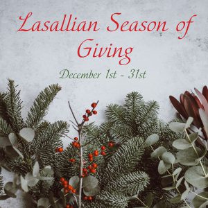 Our Lasallian Season of Giving campaign runs the month of December